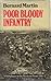 Poor bloody infantry: A subaltern on the Western Front, 1916-1917