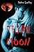 Third Moon (Under the Wild Moon #3)