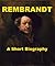 Rembrandt - A Short Biography