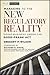 Managing to the New Regulatory Reality: Doing Business Under the Dodd-Frank Act (Wiley Finance Book 611)