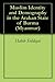 Muslim Identity and Demography in the Arakan State of Burma by Habib Siddiqui