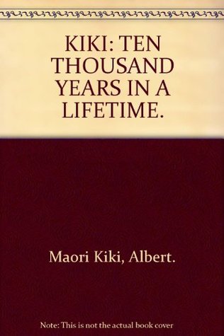 Kiki: ten thousand years in a lifetime;: A New Guinea autobiography (Hardcover)