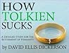 How Tolkien Sucks