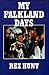 My Falkland Days by Rex Hunt