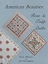American Beauties: Rose and Tulip Quilts