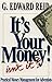 It's Your Money