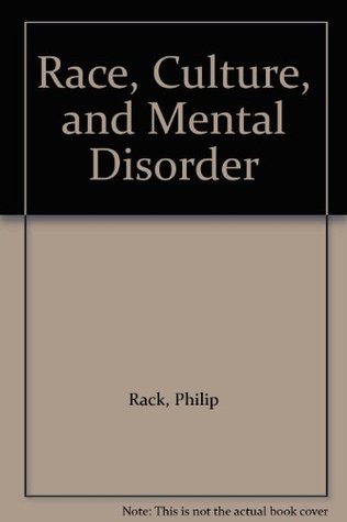 Race, Culture, and Mental Disorder (Hardcover)