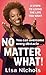 No Matter What! by Lisa Nichols
