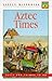 Aztec Times: Facts and Things to Do (Little Histories)