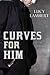 Curves for Him
