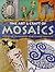 The Art and Craft of Mosaics: Essential Techniques and Class Project (A Quarto book)