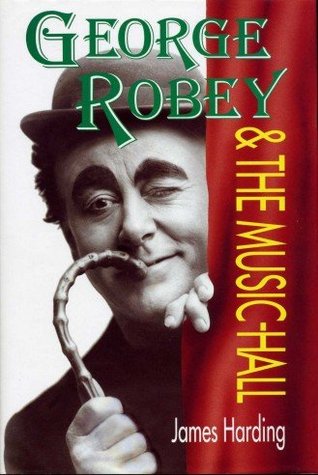 George Robey & the Music Hall (Hardcover)