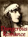 Dangerous Romance (Historical Romance & Adult Fiction) Dangerous Romance (Historical Romance & Adult Fiction)
