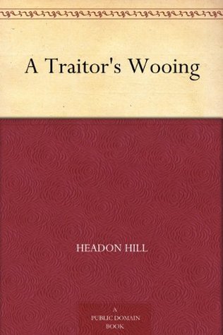 A Traitor's Wooing (Kindle Edition)