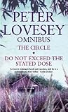 Peter Lovesey Omnibus: The Circle (Inspector Henrietta Mallin, #1) / Do Not Exceed the Stated Dose