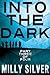 Into the Dark: Part 3 (Into the Dark, #3)