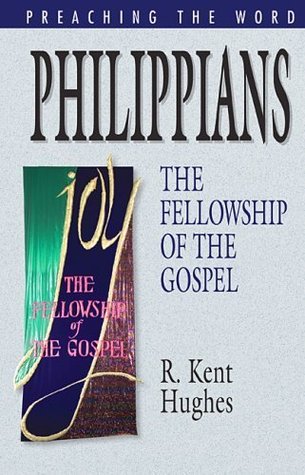 Philippians: The Fellowship of the Gospel (Preaching the Word)