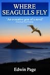 Where Seagulls Fly (2013 Edition) Where Seagulls Fly (2013 Edition)