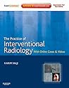 The Practice of Interventional Radiology, with Online Cases and Video E-Book: Expert Consult Premium Edition - Enhanced Online Features (Expert Consult Title: Online + Print)