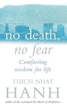 Book cover for No Death, No Fear: Comforting Wisdom for Life