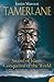 Tamerlane: Sword of Islam, Conqueror of the World