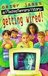 Getting Wired! (Technoterrors) Getting Wired! (Technoterrors)