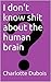 I don't know shit about the human brain