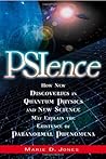 Book cover for PSIence: How New Discoveries in Quantum Physics and New Science May Explain the Existence of Paranormal Phenomena: How New Discoveries in Quantum Physics ... the Mysteries of Paranormal Phenomenom