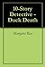 10-Story Detective - Duck Death by Margaret Rice