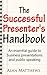 The Successful Presenter's Handbook by Alan Matthews