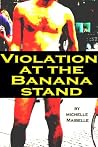 Violation at the Banana Stand Violation at the Banana Stand