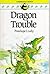 Dragon Trouble