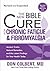 The New Bible Cure for Chronic Fatigue and Fibromyalgia: Ancient Truths, Natural Remedies, and the Latest Findings for Your Health Today (New Bible Cure (Siloam))