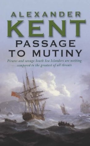 Passage To Mutiny Richard Bolitho 9 By Alexander Kent