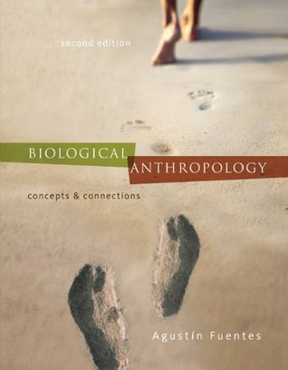 Biological Anthropology: Concepts and Connections (Paperback)