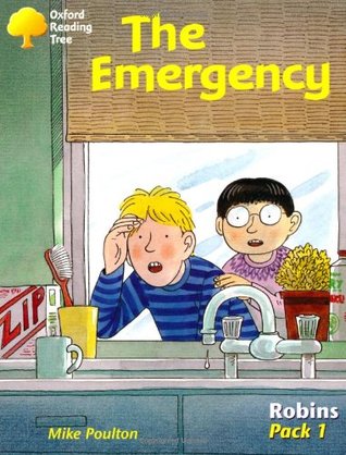 Oxford Reading Tree: Robins: Pack 1: the Emergency (Paperback)