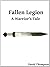 Fallen Legion: A Warrior's ...