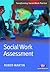 Social Work Assessment (Transforming Social Work Practice Series)