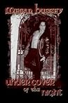 Under Cover Of The Night