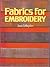 Fabrics for Embroidery by J...
