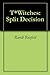 Split Decision (T*Witches, #9)