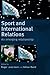 Sport and International Relations by Adrian Budd