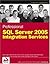 Professional SQL Server 2005 Integration Services