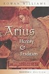 Arius: Heresy and...