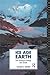 Ice Age Earth: Late Quaternary Geology and Climate (Physical Environment)