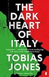 The Dark Heart of Italy by Tobias Jones