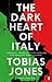 The Dark Heart of Italy
