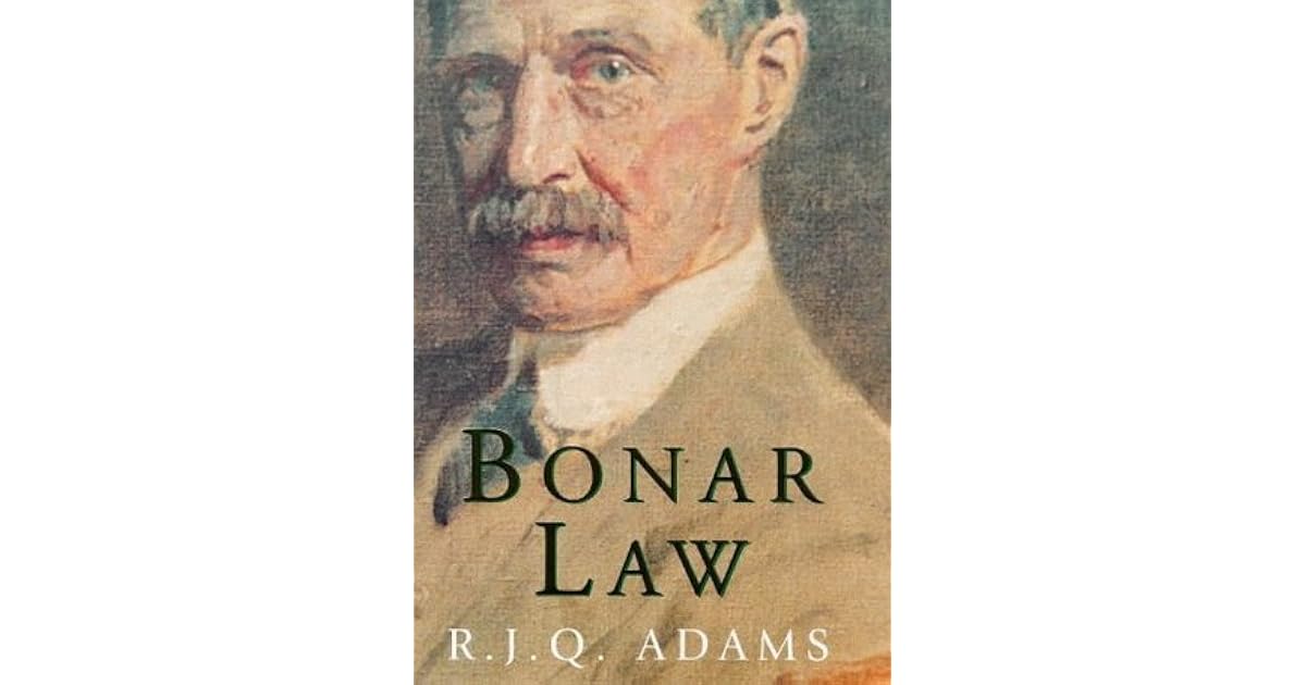 Bonar Law by R.J.Q. Adams