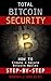 Total Bitcoin Security: How...