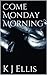 Come Monday Morning